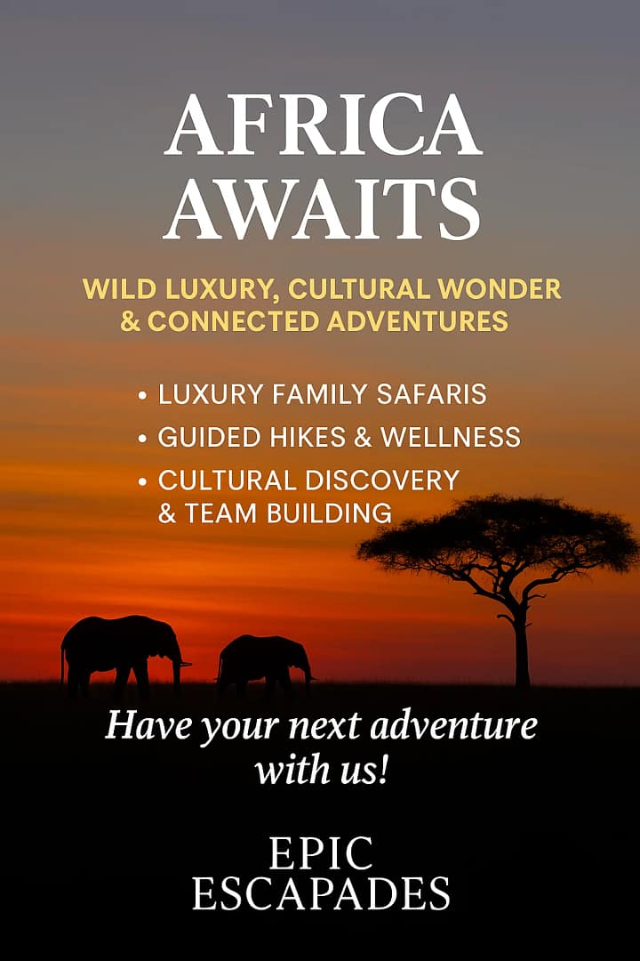 Africa Awaits – Wild Luxury & Cultural Wonder